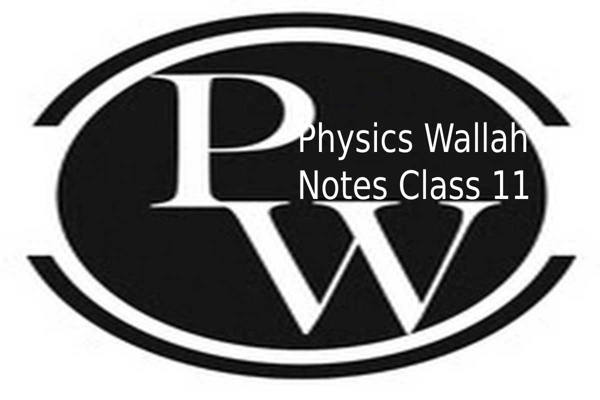 Physics Wallah Notes Class 11