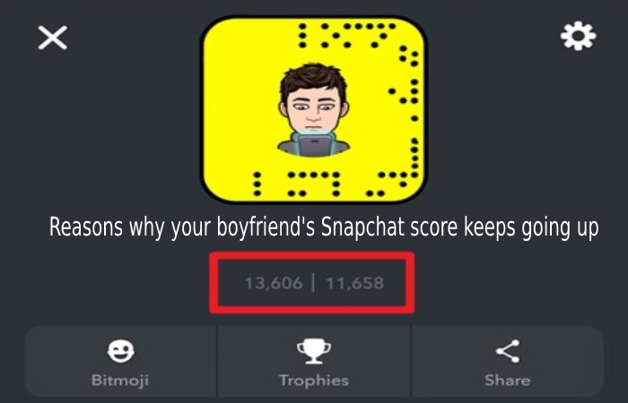 my boyfriends snapchat score keeps going up