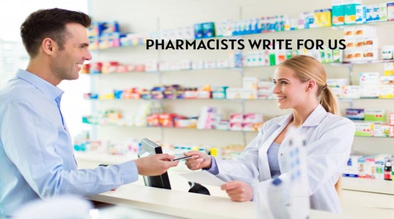 Pharmacists Write For Us