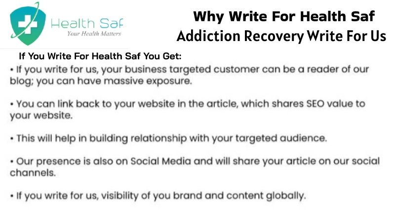 Why Write for Health Saf- Addiction Recovery Write For Us
