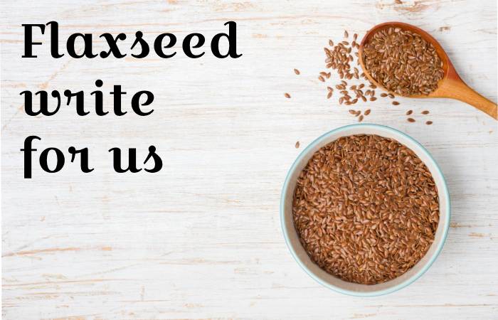 Flaxseed