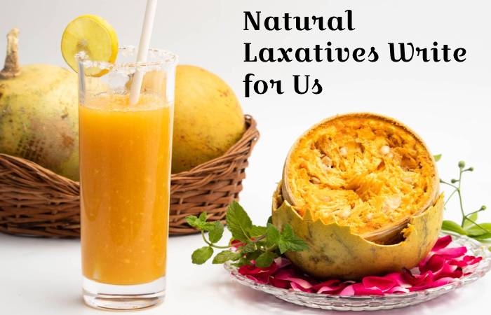 Natural Laxatives write for us