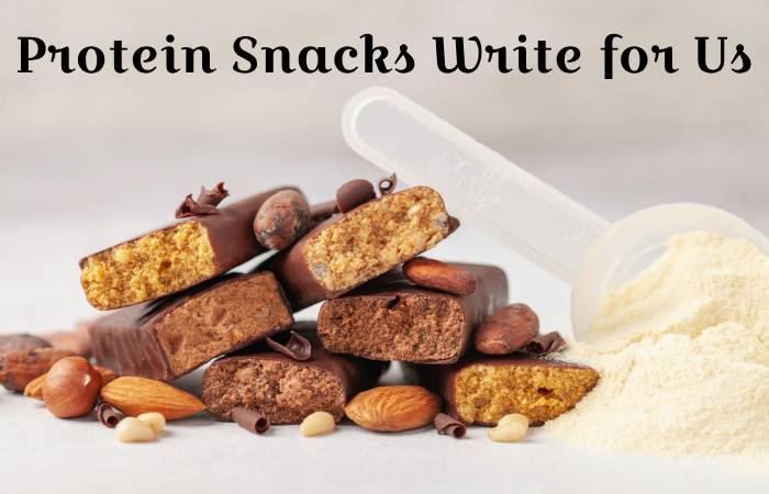 Protein Snacks write for us